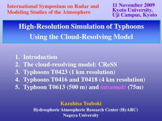 Kazuhisa Tsuboki Hydrospheric Atmospheric Research Center (HyARC) Nagoya University