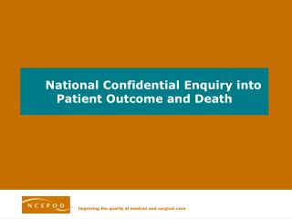 National Confidential Enquiry into Patient Outcome and Death