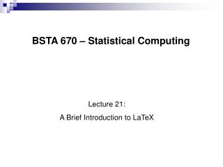 BSTA 670 – Statistical Computing