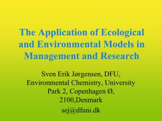 The Application of Ecological and Environmental Models in Management and Research