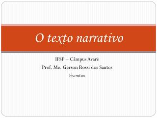 O texto narrativo