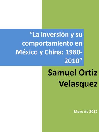 “La inversión y su comportamiento en México y China: 1980-2010”