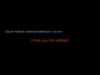 I love you the reddest