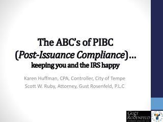 The ABC’s of PIBC ( Post-Issuance Compliance )… keeping you and the IRS happy