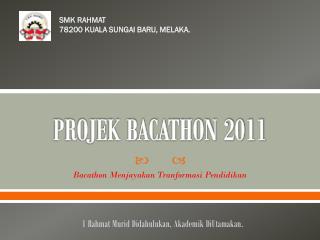 PROJEK BACATHON 2011