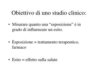 Obiettivo di uno studio clinico:
