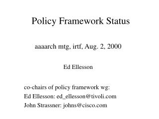 Policy Framework Status