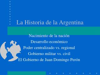 La Historia de la Argentina