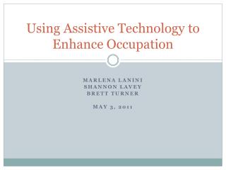 Using Assistive Technology to Enhance Occupation