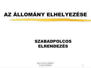 AZ ÁLLOMÁNY ELHELYEZÉSE