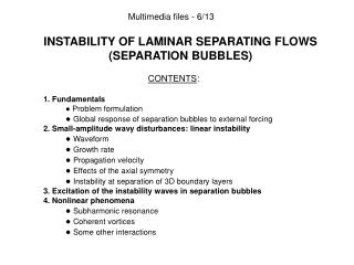 INSTABILITY OF LAMINAR SEPARATING FLOWS (SEPARATION BUBBLES) CONTENTS : 	1. Fundamentals