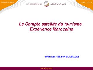 Le Compte satellite du tourisme Expérience Marocaine