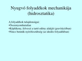 Nyugvó folyadékok mechanikája (hidrosztatika)