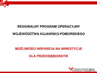 Regionalny Program Operacyjny Województwa Kujawsko-Pomorskiego