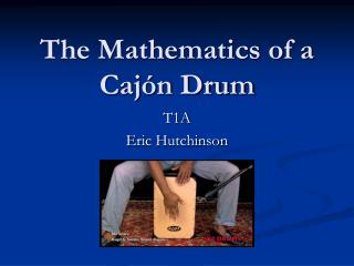 The Mathematics of a Cajón Drum