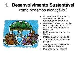 Desenvolvimento Sustentável como podemos alcançá-lo?