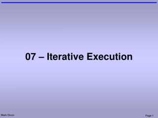 07 – Iterative Execution