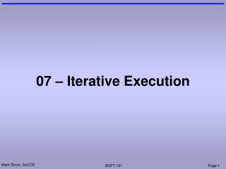 07 – Iterative Execution