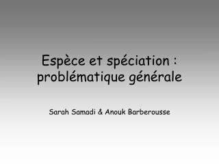 Espèce et spéciation : problématique générale