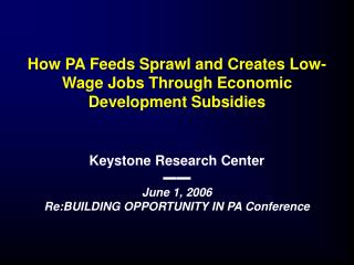 How PA Feeds Sprawl and Creates Low-Wage Jobs Through Economic Development Subsidies