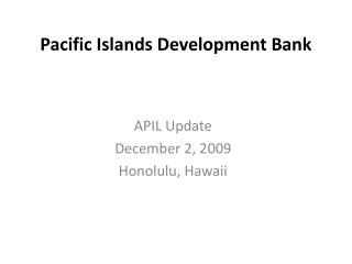 Pacific Islands Development Bank