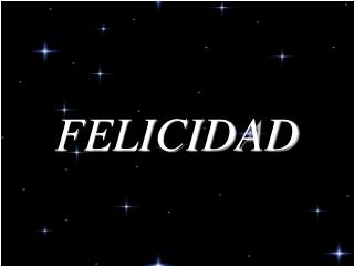 FELICIDAD