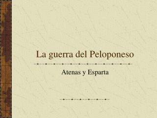 La guerra del Peloponeso