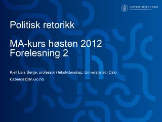 Politisk retorikk MA-kurs høsten 2012 Forelesning 2