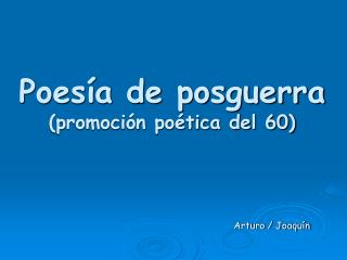 Poesía de posguerra (promoción poética del 60)