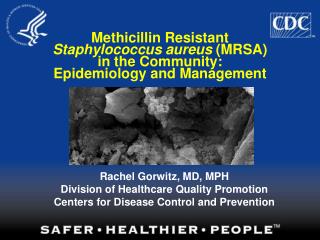 Methicillin Resistant Staphylococcus aureus (MRSA) in the Community: Epidemiology and Management
