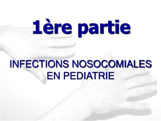 INFECTIONS NOSOCOMIALES EN PEDIATRIE