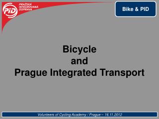 Bicycle and Prague Integrated Transport