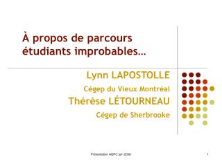 À propos de parcours étudiants improbables…