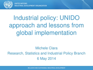 Industrial policy: UNIDO approach and lessons from global implementation