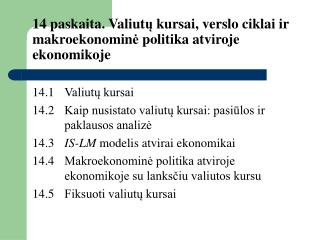 1 4 paskaita. Valiut ų kursai, verslo ciklai ir makroekonomin ė politika atviroje ekonomikoje