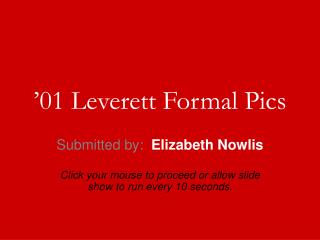 ’01 Leverett Formal Pics