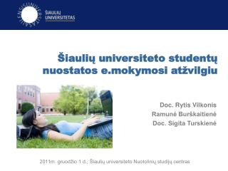 Š iauli ų universiteto studentų nuostatos e.mokymosi atžvilgiu