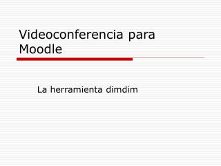 Videoconferencia para Moodle