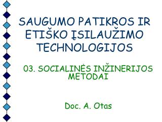 SAUGUMO PATIKROS IR ETIŠKO ĮSILAUŽIMO TECHNOLOGIJOS