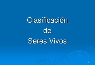 Clasificación de Seres Vivos