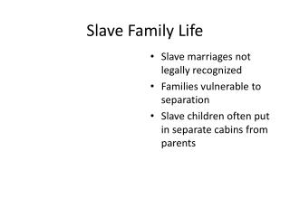 Slave Family Life