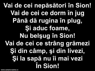 Vai de cei nepasatori in Sion