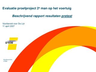 Evaluatie proefproject 2 e man op het voertuig Beschrijvend rapport resultaten pretest