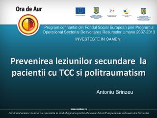 Prevenirea leziunilor secundare la pacientii cu TCC si politraumatism