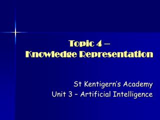 Topic 4 – Knowledge Representation