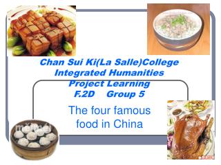 Chan Sui Ki(La Salle)College Integrated Humanities Project Learning F.2D Group 5