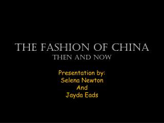 The Fashion of China Then and Now