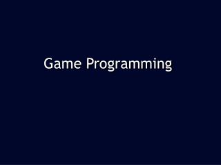 Game Programming