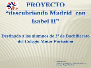 PROYECTO “descubriendo Madrid con Isabel II”