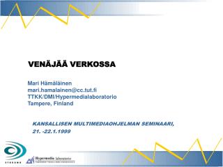 VENÄJÄÄ VERKOSSA